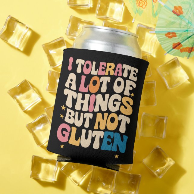 I Tolerate A Lot Of Things But Not Gluten Can Cooler (In Situ Summer)