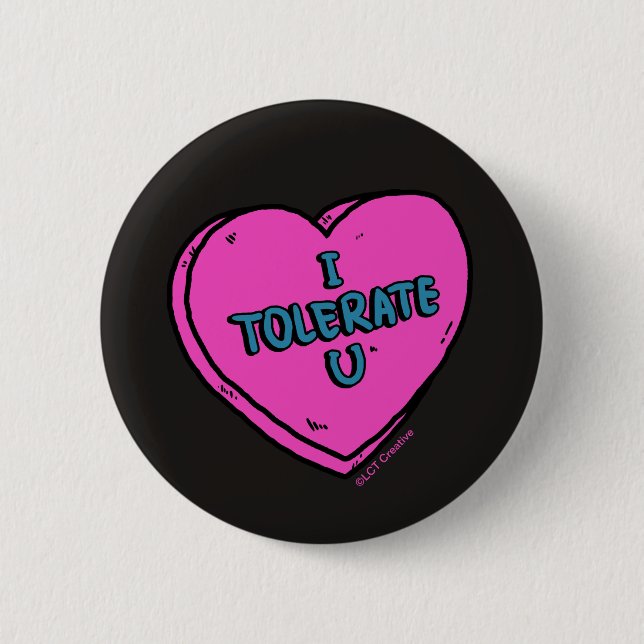 I Tolerate U Button (Front)