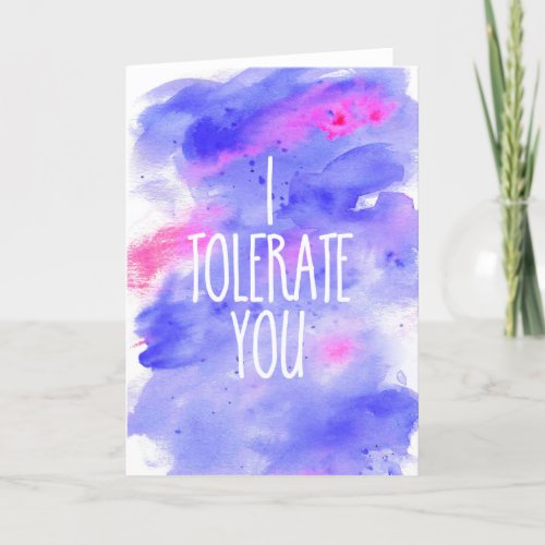 I Tolerate You _ Anti Valentines Day Card
