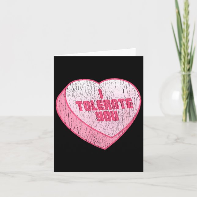 I Tolerate You Candy Heart Funny Valentine's Day  Card (Front)