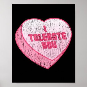 I Tolerate You Candy Heart Funny Valentines Day  Poster
