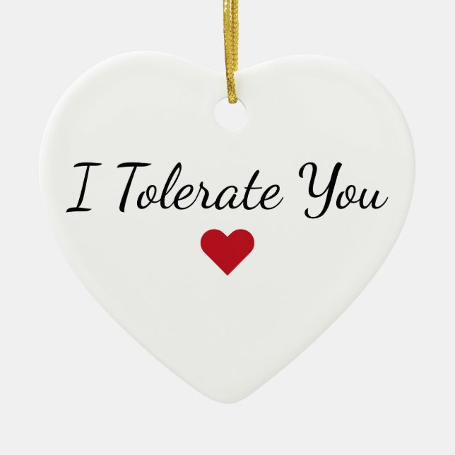 I Tolerate You - Custom Funny Couples Christmas Ceramic Ornament (Front)