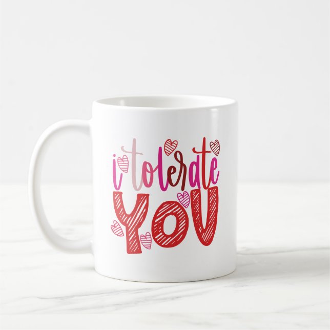 I Tolerate You Cute Valentines Day Xoxo Red Gift Coffee Mug (Left)