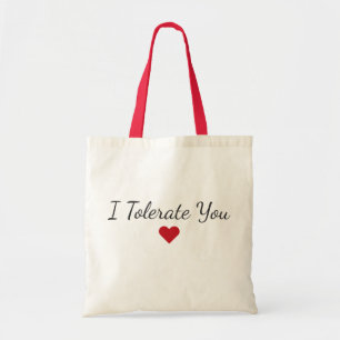 i tolerate you funny valentine's Day Gift Tote Bag
