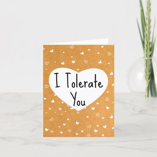 I Tolerate You Sarcastic  Funny Vday Holiday Card