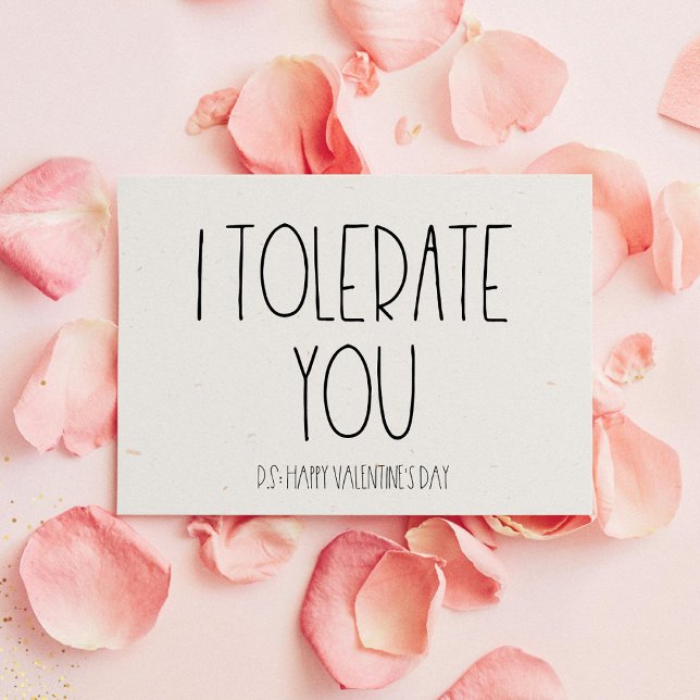 I tolerate you sarcastic Valentine's day card (Creator Uploaded)