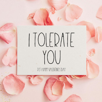 I Tolerate You Sarcastic Valentine's Day Card by LemonBox at Zazzle