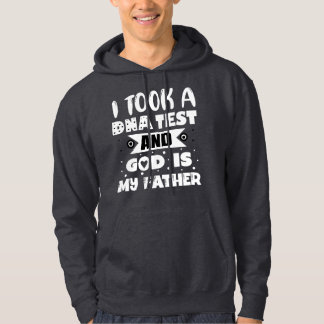 i took a dna test and god is my father hoodie