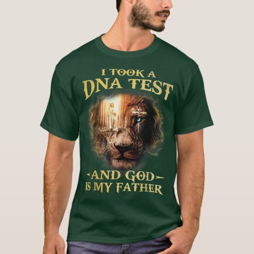 I Took A DNA Test And God Is My Father Lion Jesus  T_Shirt