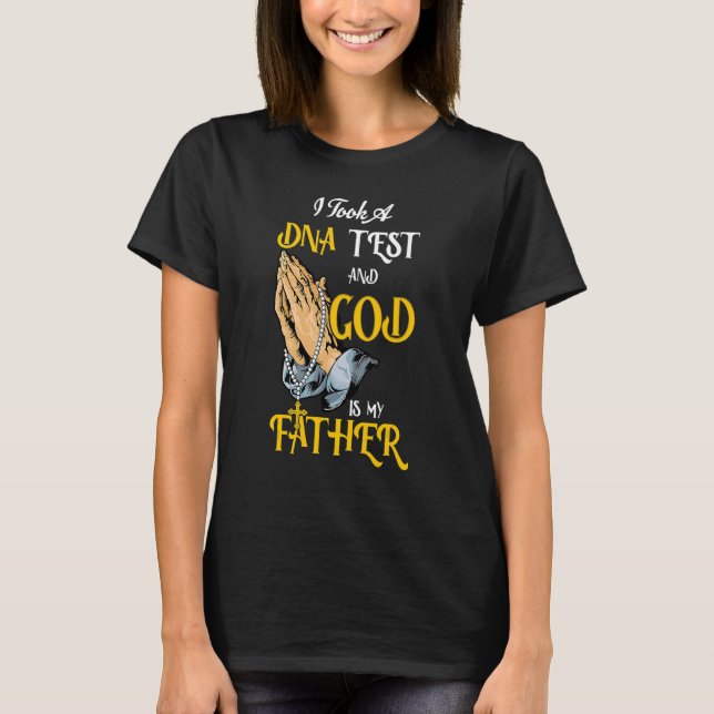 I Took A DNA Test God Is My Father Jesus Christian T-Shirt (Front)
