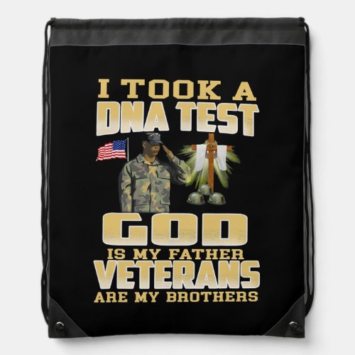 I Took A DNA Test God Is My Father Veterans Are Drawstring Bag