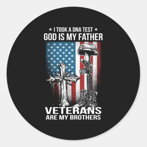 I Took A Dna Test God Is My Father Veterans Are My Classic Round Sticker