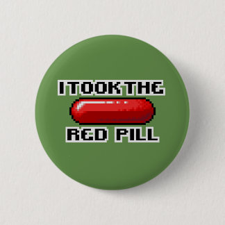 I Took The Red Pill Button
