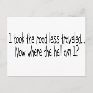 I Took The Road Less Traveled Postcard