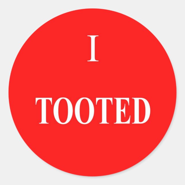I Tooted Stickers (Front)