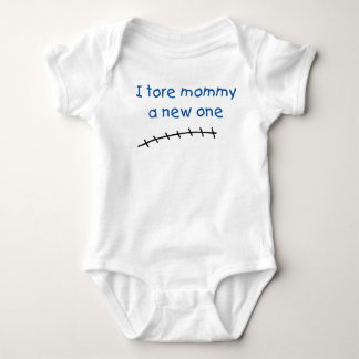 I Tore Mommy A New One Baby Bodysuit