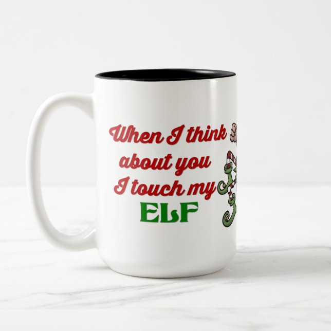 I Touch My Elf Christmas Humor Mug (Left)