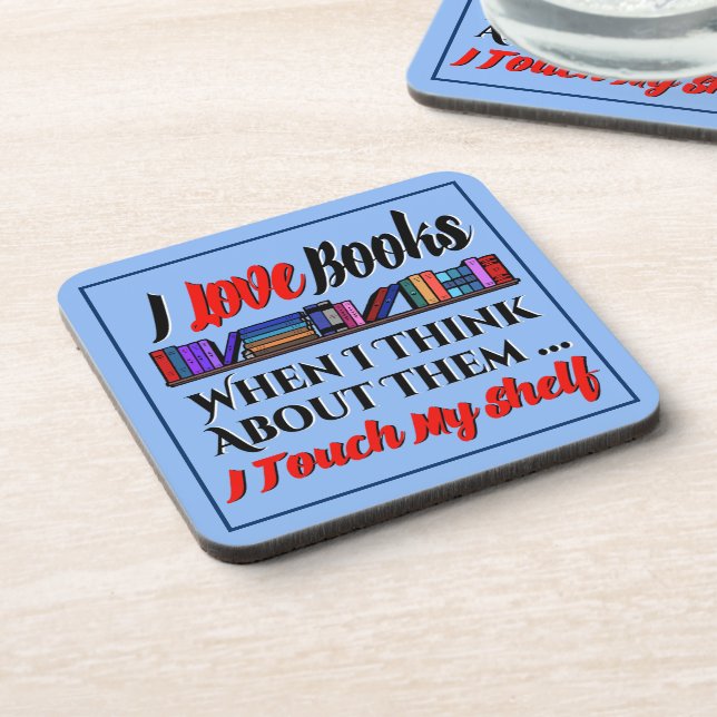 I Touch My Shelf Book Lover Humor Beverage Coaster (Left Side)