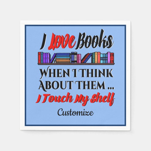 I Touch My Shelf Book Lover Humor Napkins (Front)