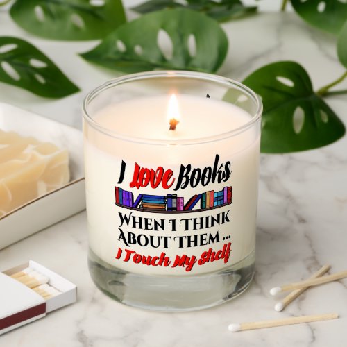 I Touch My Shelf Book Lover Humor Scented Candle