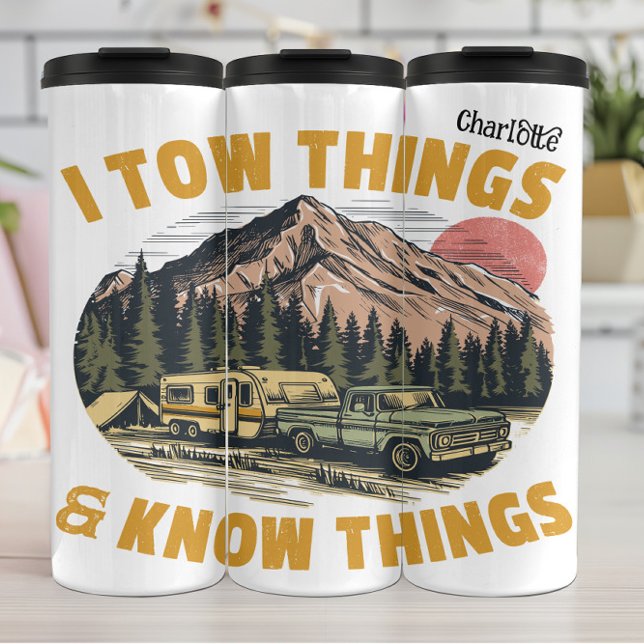 I Tow: Truck, Camper, Mountain Knowledge Thermal Tumbler (Creator Uploaded)