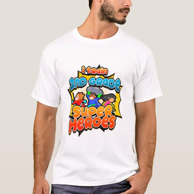 I Train 2nd Grade Superheroes Back to School Teach T-Shirt (Front)