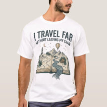 I Travel Far Without Leaving My Chair Book Tee