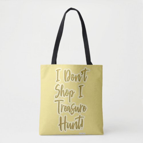 I Treasure Hunt Shopper Slogan Tote Bag