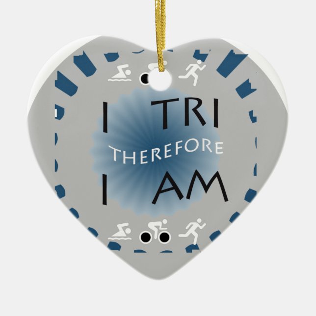 I Tri Therefore I am Triathlon Ceramic Ornament (Front)