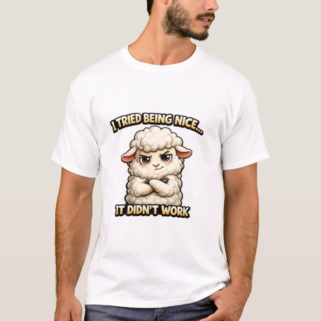 "I Tried Being Nice… It Didn’t Work" (Angry Sheep) T-Shirt (Front)