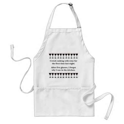 I tried cooking with wine last night  Funny Apron