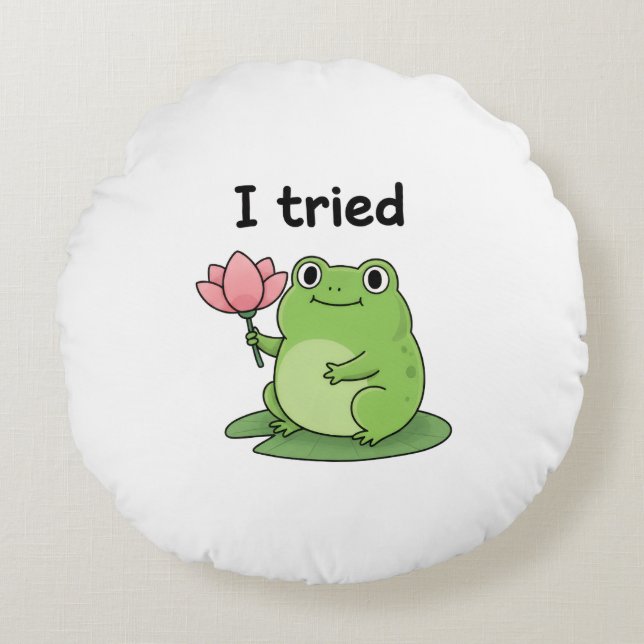 "I Tried" Froggy Effort Design Round Pillow (Front)