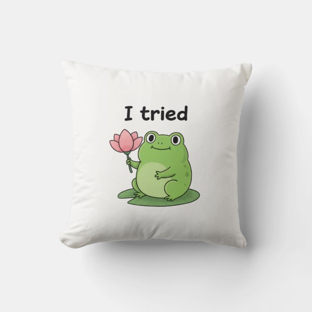 "I Tried" Froggy Effort Design Throw Pillow (Front)