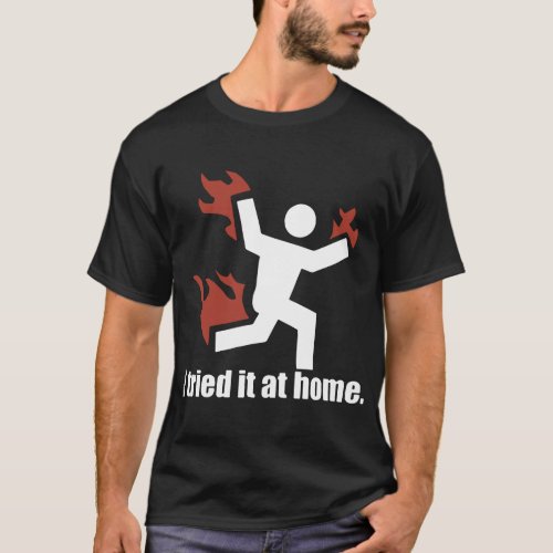 i tried it at home project funny mens cotton scien T_Shirt