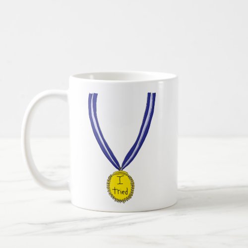 I Tried Medal Coffee Mug
