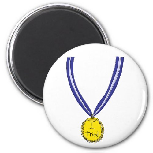 I Tried Medal Magnet