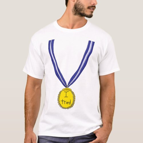 I Tried Medal T_Shirt