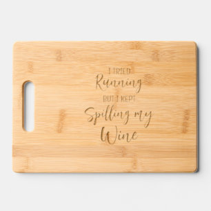 I Tried Running But Kept Spilling My Wine Black Engraved Cutting Board