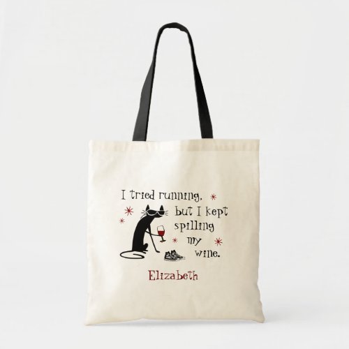 I Tried Running Funny Wine Quote Tote Bag