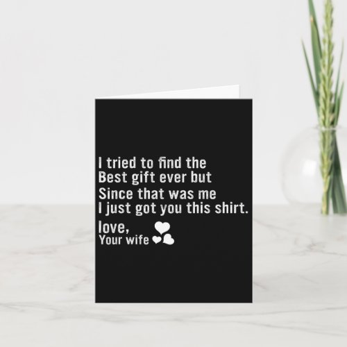 I Tried To Find The Best Fathers Day Funny Husband Card