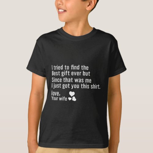 I Tried To Find The Best Fathers Day Funny Husband T_Shirt