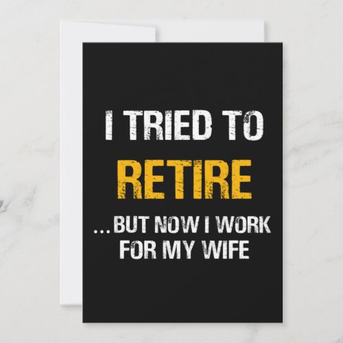 I Tried To Retire But Now I Work For My Wife Save The Date