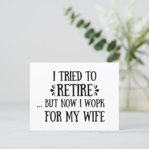 I tried to retire Funny Retirement Gifts for men Holiday Postcard