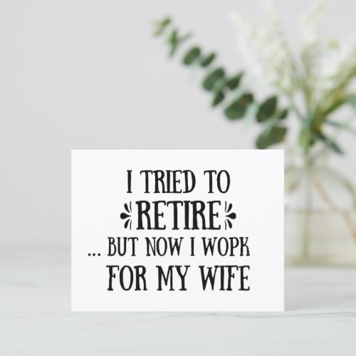 I tried to retire Funny Retirement Gifts for men Holiday Postcard