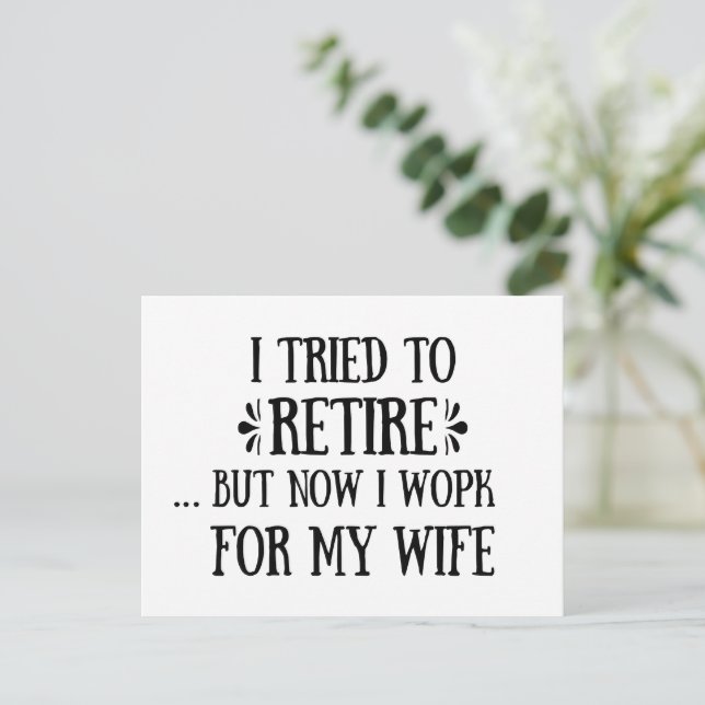 I tried to retire Funny Retirement Gifts for men Holiday Postcard (Standing Front)