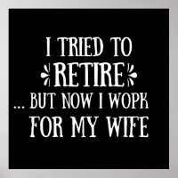 I tried to retire Funny Retirement Gifts for men