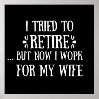 I tried to retire Funny Retirement Gifts for men