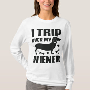 I Trip Over My Wiener Best friend Dog Lover Dachsh T-Shirt