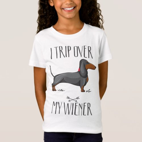 I trip over my wiener Funny Dachshund dog lover T_Shirt