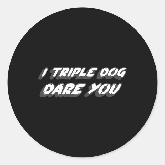 I Triple Dog Dare You 1980's Christmas Movie Quote Classic Round Sticker (Front)